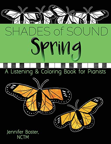 Spring Shades Of Sound: A Listening & Coloring Book For Pianists (Shades Of Sound Listening & Coloring Books)