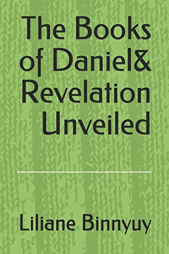 The Books Of Daniel & Revelation Unveiled