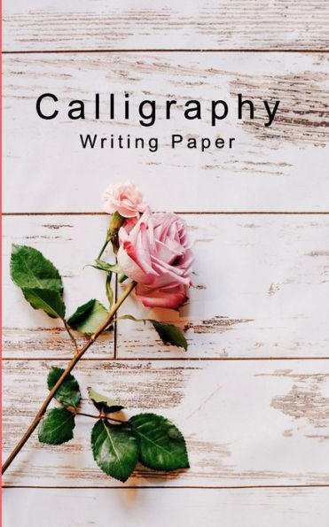 Calligraphy Writing Paper: Hand Lettering Calligraphy Practice Book For Beginners|Pocket Workbook For Lettering Artist