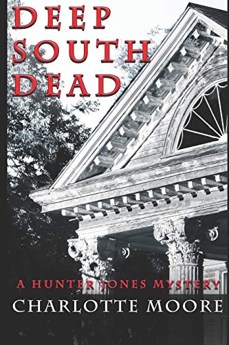 Deep South Dead: A Hunter Jones Mystery (Hunter Jones Mysteries)