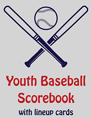 Youth Baseball Scorebook With Lineup Cards: 50 Scorecards For Baseball And Softball