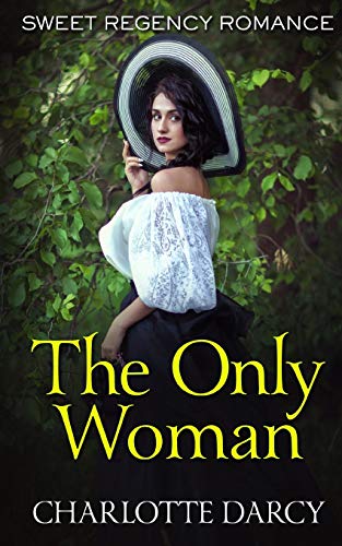 The Only Woman: Sweet Regency Romance