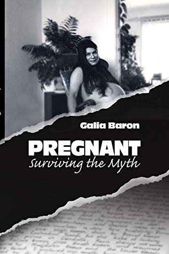 Pregnant: Surviving The Myth