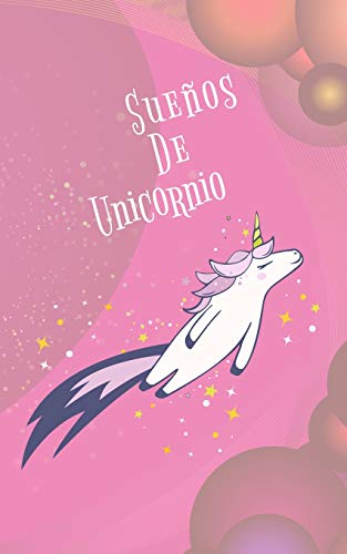 Sue?os De Unicornio (Spanish Edition)