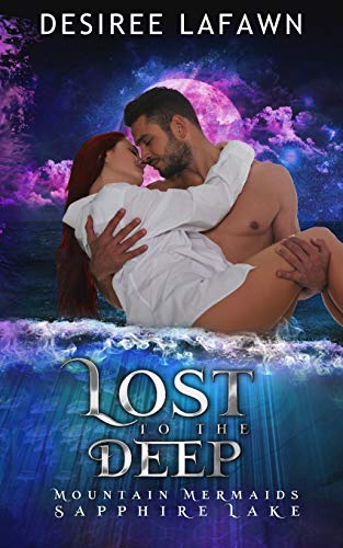 Lost To The Deep: Mountain Mermaids (Sapphire Lake)