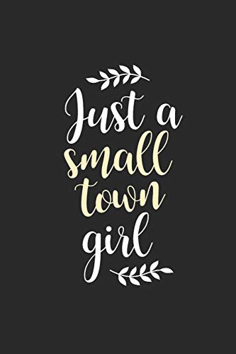 Just A Small Town Girl