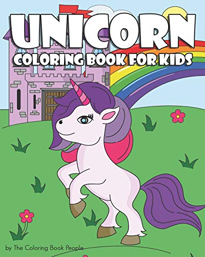 Unicorn Coloring Book For Kids: Super Cute Unicorn Coloring Book, Containing 20 Magical Unicorn Images