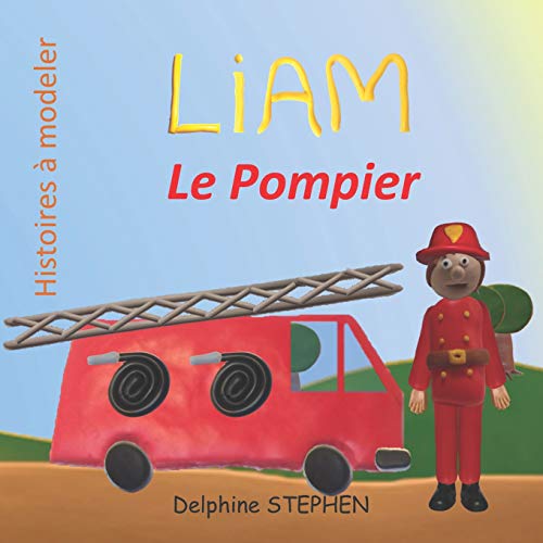Liam Le Pompier (French Edition)