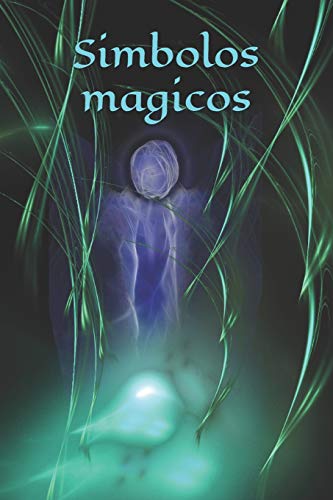 Simbolos Magicos: Personaje - Libro De Hechizos - Hechizo - Brujería - Bruja - Brujería - Hechizo - Magia - Mago - Auto Creación (Spanish Edition)