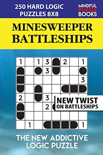 Minesweeper Battleships: 250 Hard Logic Puzzles 8X8 (Battleships Collections)