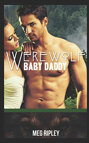Werewolf Baby Daddy (Packs Of The Pacific Northwest)