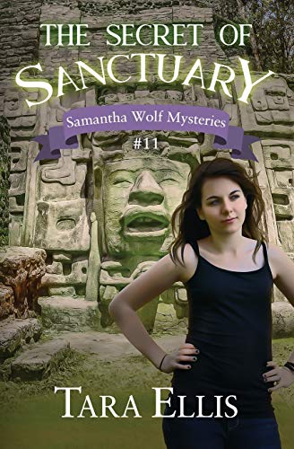 The Secret Of Sanctuary (Samantha Wolf Mysteries)