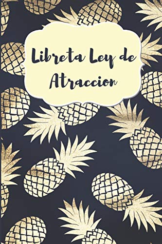 Libreta Ley De Atraccion: Libreta De Manifestacion Para Aplicar La Tecnica Del 55 X 5 Para Acelerar La Ley De Atraccion Positiva Manifestar Deseos Y Pensamientos (Spanish Edition) - 9781097908547