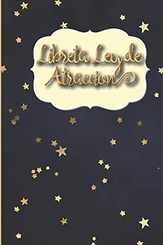 Libreta Ley De Atraccion: Libreta De Manifestacion Para Aplicar La Tecnica Del 55 X 5 Para Acelerar La Ley De Atraccion Positiva Manifestar Deseos Y Pensamientos (Spanish Edition) - 9781097909476
