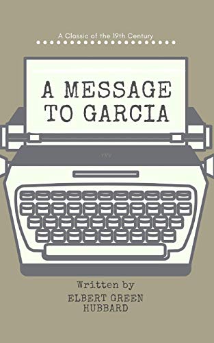 A Message To Garcia (Annotated)