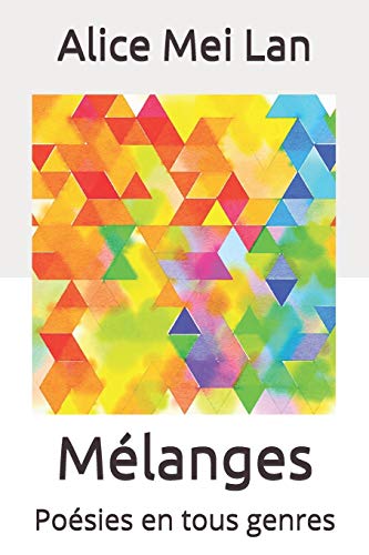 M?langes: Po?sies En Tous Genres (French Edition)