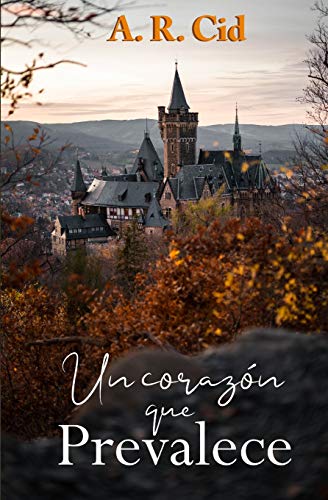 Un Coraz?n Que Prevalece (Spanish Edition)
