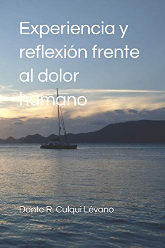 Experiencia Y Reflexi?n Frente Al Dolor Humano.: Grupos De Ayuda Mutua (Gam) Para Pacientes Con Sida Durante La Epidemia Del Sida En Los A?os 90 En El Per?. (Spanish Edition)
