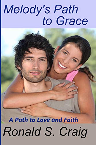 Melody's Path To Grace: A Christian Romance And Discovery Of Faith In God's Plan.