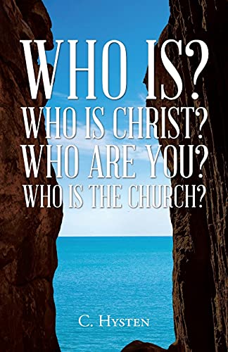 Who Is? Who Is Christ? Who Are You? Who Is The Church?