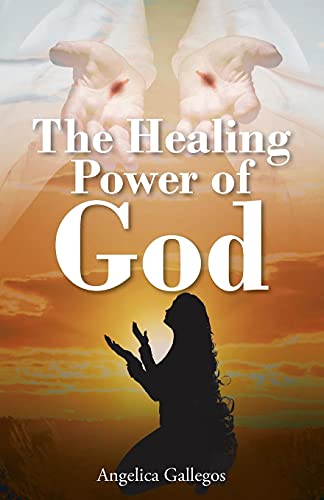 The Healing Power Of God