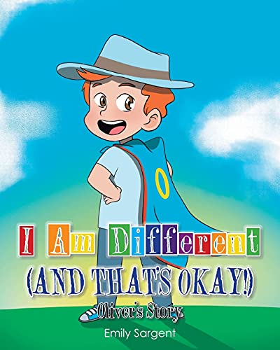 I Am Different (And That's Okay!): Oliver's Story