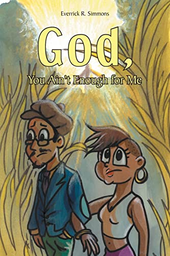 God, You Ain't Enough For Me