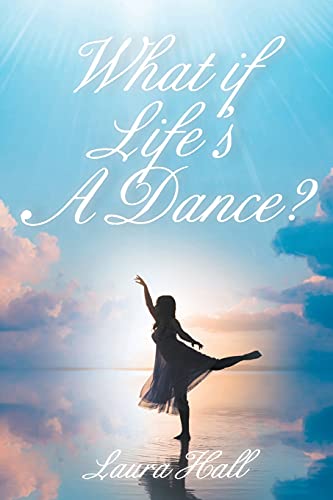 What If Life's A Dance?