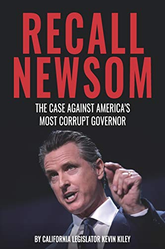 Recall Newsom: The Case Against America's Most Corrupt Governor