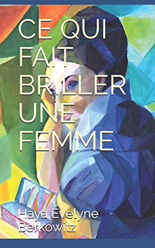 Ce Qui Fait Briller Une Femme (Histoires Inoubliabes) (French Edition)