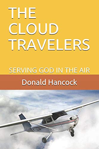 The Cloud Travelers: Serving God In The Air - The Early Days