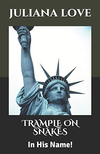 Trample On Snakes: In His Name!