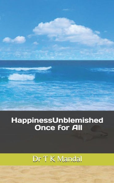 HappinessUnblemished: Once for All