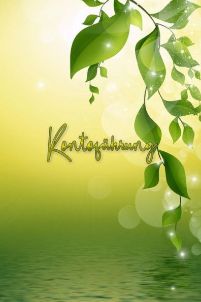 Kontof?hrung: Meine Kontof?hrung im Uberblick mit dem Kontof?hrungs Buch | Debitorenbuchhaltung | Buchhaltungsbuch | E?R (German Edition)