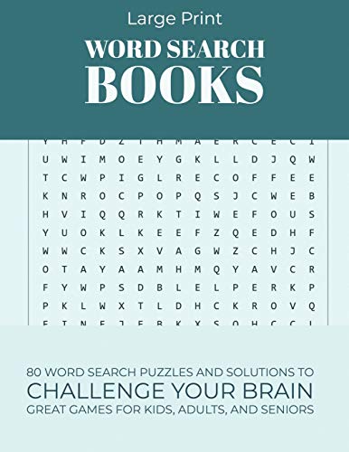 Large Print Word Search Books: 80 Word Search Puzzles And Solutions To Challenge Your Brain Great Games For Kids, Adults, And Seniors (Volume 5)