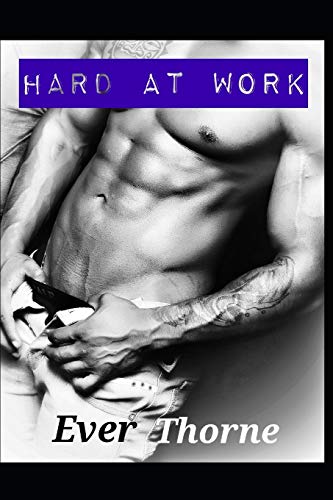 Hard At Work: An Erotic Short