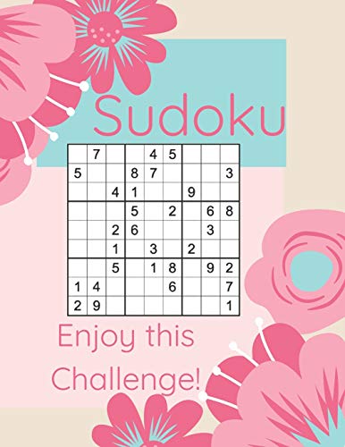 Sudoku Enjoy This Challenge!: Sodoku Book For Beginners 100 Easy To Solve Puzzles, Large Print, Great Start