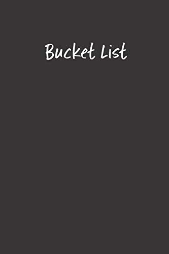 Bucket List: Cross Off Your Adventures, Ideas, And Goals One By One