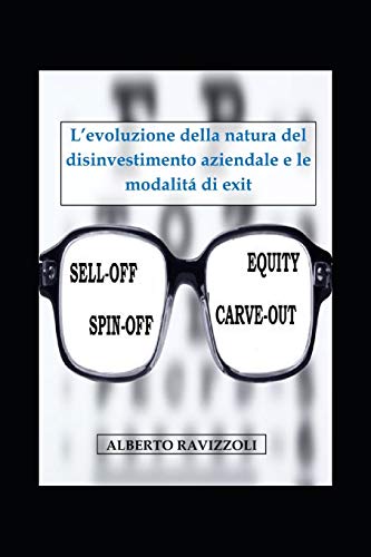 L??Evoluzione Della Natura Del Disinvestimento Aziendale E Le Modalit?í Di Exit (Italian Edition)