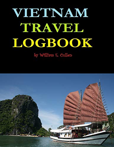 Vietnam Travel Logbook: 120 Page Logbook To Record Your Travels In Vietnam.