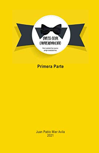 Dress Code Emprendimiento: Herramienta Para Emprendedores (Spanish Edition)