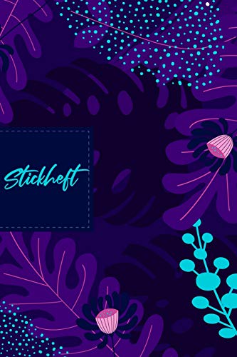 Stickheft: F?r Stickarbeiten Oder Kreuzstich (German Edition)