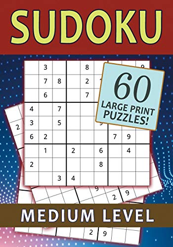 Sudoku 60 Large Print Puzzles! Medium Level: Perfect Size Book (7" X 10") With 76 Pages Of Challenges And Excitement. - 9781098942274