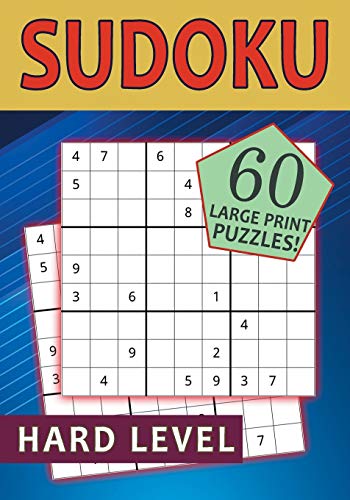 Sudoku 60 Large Print Puzzles! Hard Level: Perfect Size Book (7" X 10") With 76 Pages Of Challenges And Excitement.