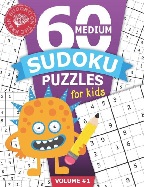 60 Medium Sudoku Puzzles for Kids: Educational Brain Games for Children | Helps Build Logic, Deductive Thinking, and Reasoning Skills | Challenging 9x9 Grids One Per Page (Sudoku on the Brain)