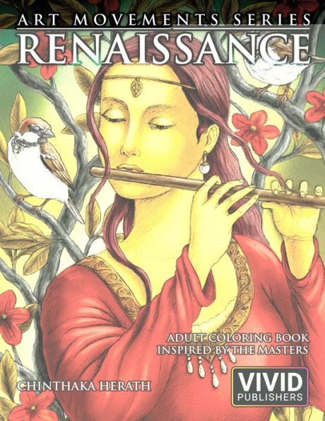 Renaissance: Adult Coloring Book inspired by the Master Painters of the Renaissance Art Movement (Art Movements Series)