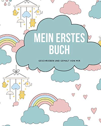 Mein Erstes Buch Geschrieben Und Gemalt Von Mir: Das Schreibbuch F?r Kinder Mit Platz F?r Die Eigene Zeichnung Dazu (German Edition) - 9781099045189