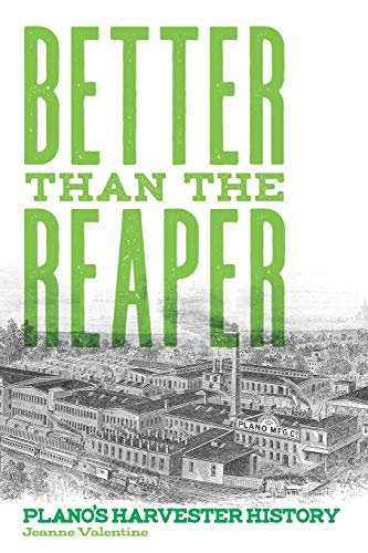 Better Than The Reaper: Plano's Harvester History