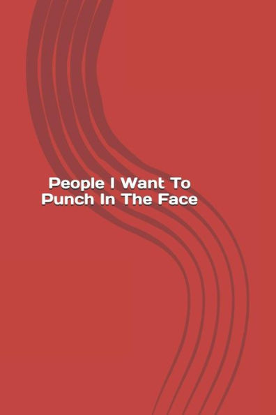 People I Want To Punch In The Face - 9781099102271