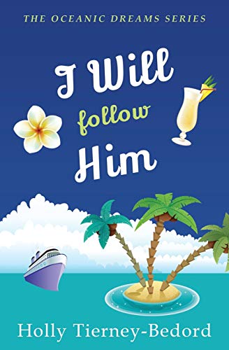I Will Follow Him: Oceanic Dreams Book 5 (Windy Pines Mystery Series)